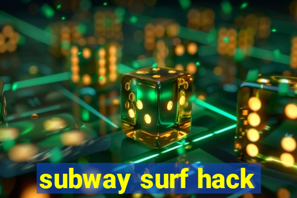 subway surf hack